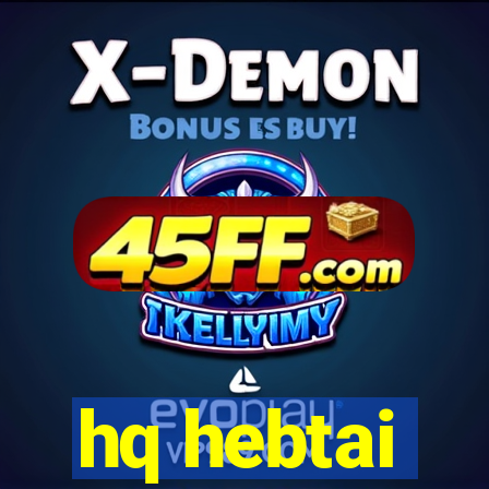 hq hebtai